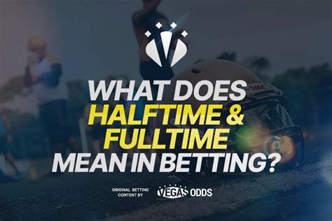 what does halftime/fulltime mean in betting